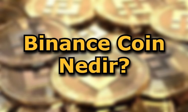 Binance Coin Nedir?