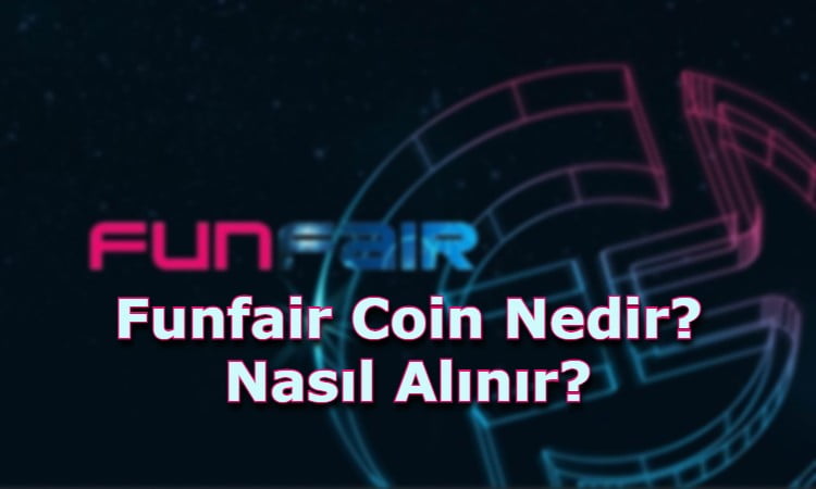 Funfair Coin Nedir? Nasıl Alınır?
